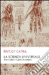 La scienza universale. Arte e natura nel genio di Leonardo. E-book. Formato PDF ebook