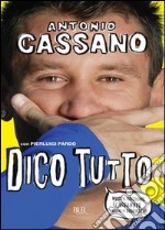 Dico tutto. E se fa caldo gioco all'ombra. E-book. Formato PDF