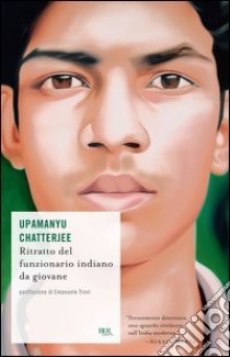 Ritratto del funzionario indiano da giovane. E-book. Formato PDF ebook di Upamanyu Chatterjee