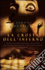 La crosta dell'inferno. E-book. Formato PDF ebook