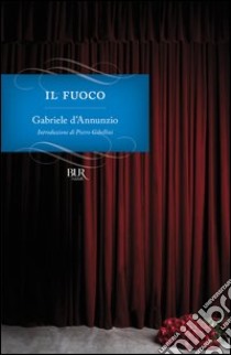 Il fuoco. E-book. Formato PDF ebook di Gabriele D'Annunzio