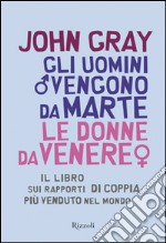 Gli uomini vengono da Marte le donne da Venere. E-book. Formato PDF ebook