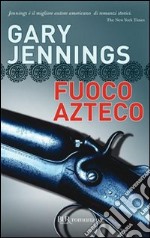Fuoco azteco. E-book. Formato PDF