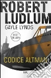 Il codice Altman. E-book. Formato PDF ebook di Robert Ludlum