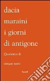 I giorni di Antigone. Quaderno dei cinque anni. E-book. Formato PDF ebook