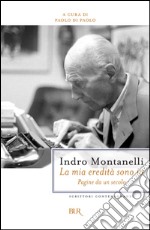 La mia eredità sono io. Pagine da un secolo. E-book. Formato PDF