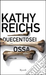 Duecentosei ossa. E-book. Formato PDF ebook