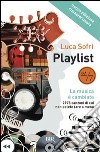 Playlist. La musica è cambiata. E-book. Formato PDF ebook