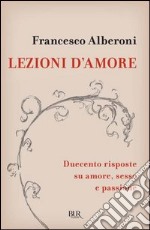 Lezioni d'amore. Risposte su amore, sesso e passione. E-book. Formato PDF ebook