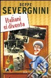 Italiani si diventa. E-book. Formato PDF ebook di Beppe Severgnini