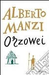 Orzowei. Ediz. integrale. E-book. Formato PDF ebook di Alberto Manzi