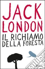 Il richiamo della foresta. Ediz. integrale. E-book. Formato PDF ebook