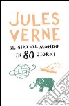 Il giro del mondo in 80 giorni. E-book. Formato PDF ebook