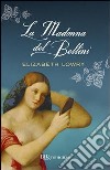 La madonna del Bellini. E-book. Formato PDF ebook di Elizabeth Lowry