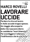 Lavorare uccide. E-book. Formato PDF ebook