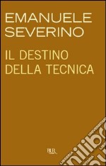 Il destino della tecnica. E-book. Formato PDF ebook