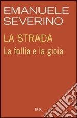 La strada. E-book. Formato PDF ebook