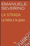 La strada. E-book. Formato PDF ebook