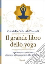 Il grande libro dello yoga. L'equilibrio di corpo e mente attraverso gli insegnamenti dello Yoga Ratna. E-book. Formato PDF ebook