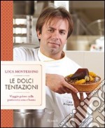 Le dolci tentazioni. Viaggio goloso nella pasticceria sana e buona. E-book. Formato PDF ebook