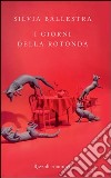 I giorni della Rotonda. E-book. Formato PDF ebook