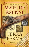 Terra ferma. E-book. Formato EPUB ebook