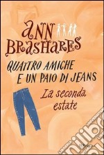 Quattro amiche e un paio di jeans. La seconda estate. E-book. Formato PDF ebook