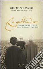 La gabbia d'oro. Tre fratelli nell'incubo della rivoluzione iraniana. E-book. Formato PDF ebook