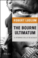 The Bourne ultimatum - Il ritorno dello sciacallo. E-book. Formato PDF ebook