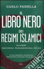 Il libro nero dei regimi islamici. 1914-2007: oppressione, fondamentalismo, terrore. E-book. Formato PDF