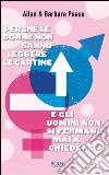 Perché le donne non sanno leggere le cartine e gli uomini non si fermano mai a chiedere?. E-book. Formato PDF ebook di Barbara Pease