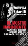 Il mostro innocente. La verità su Girolimoni condannato dalla cronaca e dalla storia. E-book. Formato PDF ebook