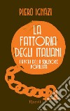 La fattoria degli italiani. I rischi della seduzione populista. E-book. Formato EPUB ebook