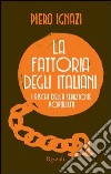 La fattoria degli italiani. I rischi della seduzione populista. E-book. Formato PDF ebook