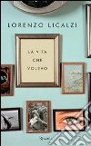 La vita che volevo. E-book. Formato PDF ebook