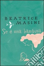 Se è una bambina. E-book. Formato PDF ebook