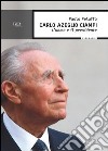 Carlo Azeglio Ciampi. L'uomo e il presidente. E-book. Formato PDF ebook