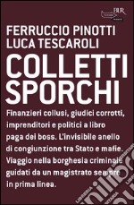 Colletti sporchi. E-book. Formato PDF ebook