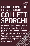 Colletti sporchi. E-book. Formato PDF ebook di Ferruccio Pinotti