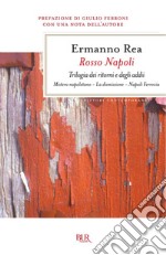 Rosso Napoli. Trilogia dei ritorni e degli addii. Mistero napoletano-La dimissione-Napoli ferrovia. E-book. Formato EPUB ebook