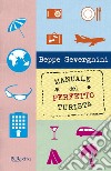 Manuale del perfetto turista. E-book. Formato EPUB ebook