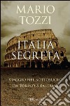 Italia segreta. Viaggio nel sottosuolo da Torino a Palermo. E-book. Formato PDF ebook