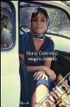 Meglio dirselo. E-book. Formato PDF ebook di Daria Colombo