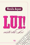 Lui! visto da Lei. E-book. Formato EPUB ebook