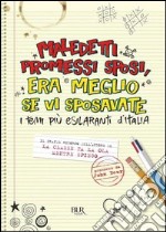 Maledetti promessi sposi, era meglio se vi sposavate. E-book. Formato PDF ebook