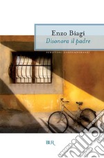 Disonora il padre. E-book. Formato EPUB ebook