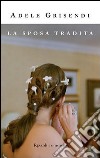 La sposa tradita. E-book. Formato PDF ebook