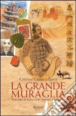 La grande muraglia. Viaggio in Cina con nonno Hoi-chiu. E-book. Formato PDF ebook