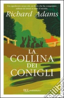 La collina dei conigli. E-book. Formato PDF ebook di Richard Adams