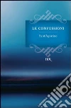 Le confessioni. E-book. Formato PDF ebook di Agostino Da Polenza